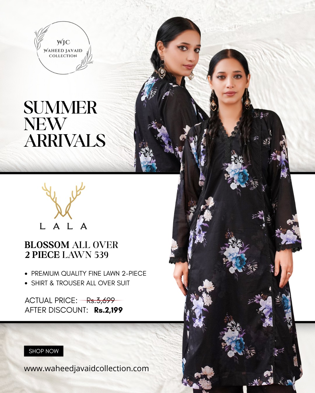 SUMMER NEW ARRIVALS \nLALA – Blossom All Over 2 Piece Lawn \n\n• Premium Quality Fine Lawn (2-Piece)